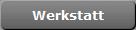 Werkstatt